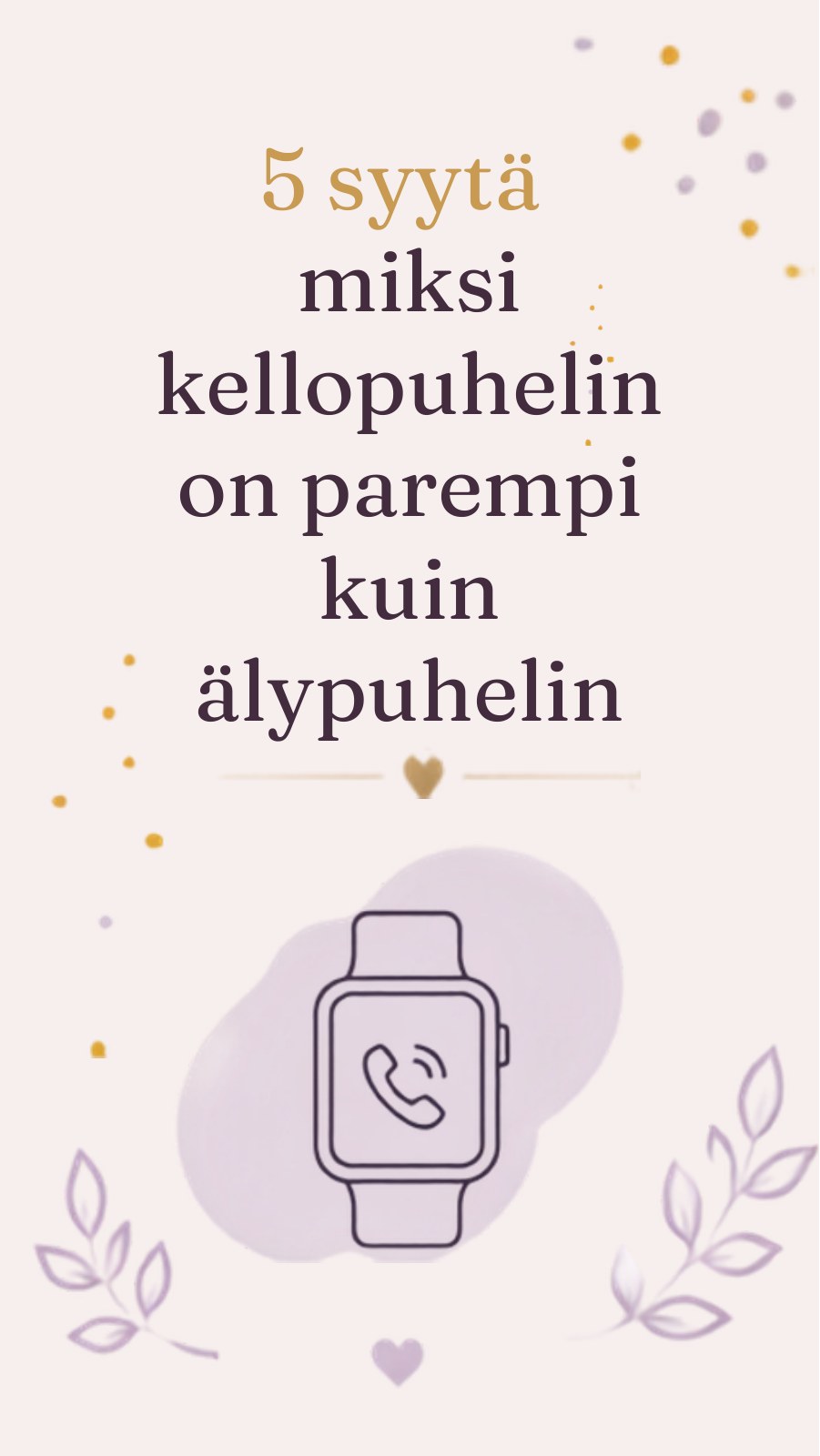 5 syytä miksi kellopuhelin on parempi kuin älypuhelin